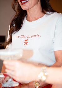 We Like To Party Tee